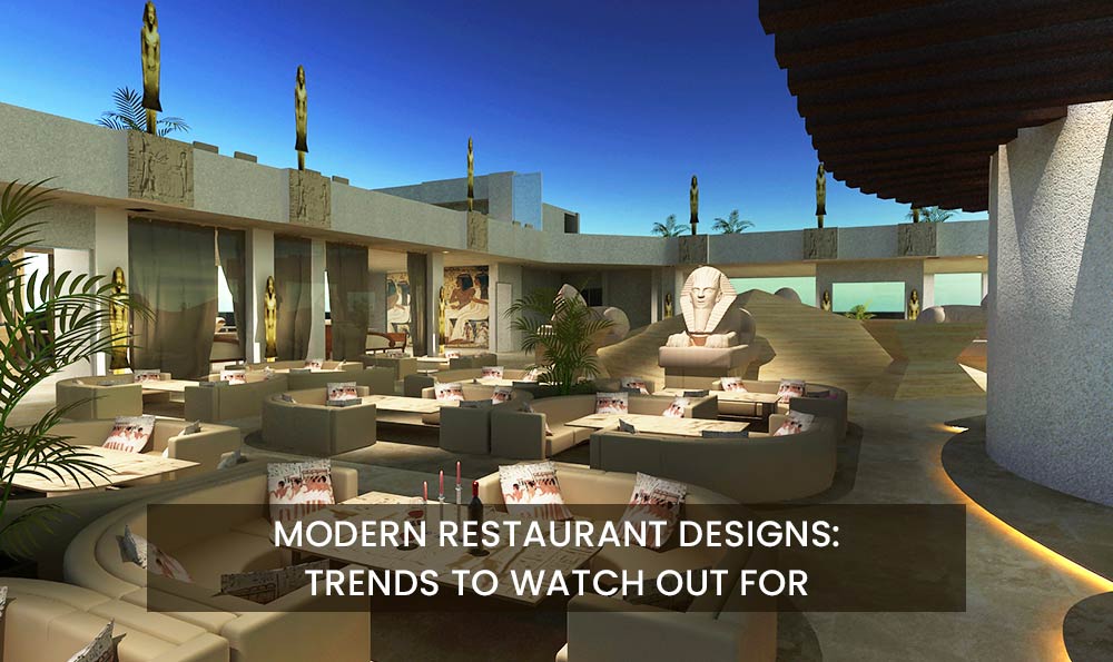 Modern Restaurant Designs Trends to Watch Out For