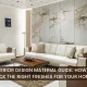 Interior Design Material Guide How to Pick the Right Finishes for Your Home